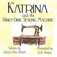 Katrina and the Rinky-Dink Sewing Machine