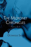 The Micronet Chronicles: Parts I & II