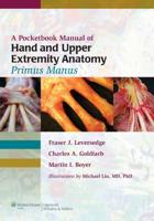 A Pocketbook Manual of Hand and Upper Extremity Anatomy