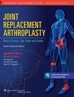 Joint Replacement Arthroplasty. Volume 2 Basic Science, Hip, Knee, and Ankle