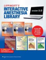 The Lippincott Interactive Anesthesia Library on DVD-ROM