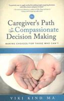 Caregiver's Path to Compassionate Decision Making