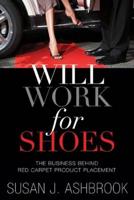 Will Work for Shoes