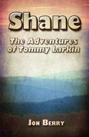 Shane: The Adventures of Tommy Larkin