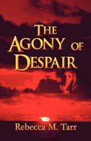 The Agony of Despair