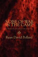 Noise of War in the Camp: Sin, False Doctrine and Corruption in the Church Today