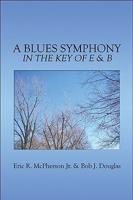 Blues Symphony in the Key of E & B