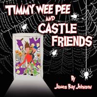 Timmy Wee Pee and Castle Friends
