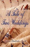 A Tale of Two Weddings