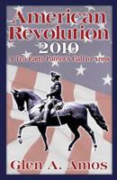 American Revolution 2010: A Tea Party Patriot's Call to Arms