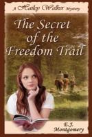 Hailey Walker and the Secret of the Freedom Trail