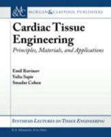 Cardiac Tissue Engineering: Principles, Materials, and Applications