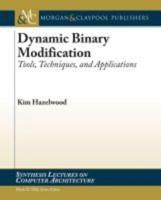 Dynamic Binary Modification: Tools, Techniques, and Applications