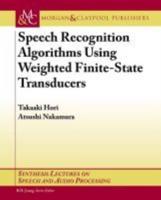 Speech Recognition Algorithms based on Weighted Finite-State Transducers