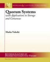 Quorum Systems: With Applications to Storage and Consensus