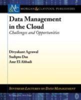 Data Management in the Cloud: Challenges and Opportunities
