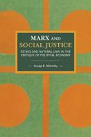 Marx and Social Justice: Ethics and Natural Law in the Critique of Political Economy
