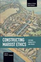 Constructing Marxist Ethics