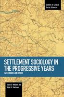 Settlement Sociology in the Progressive Years