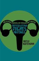 Reproductive Rights and Wrongs: The Global Politics of Population Control