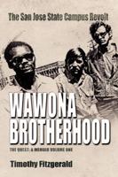 Wawona Brotherhood, the San Jose State Campus Revolt