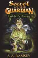 Secret of the Guardian Fritchett's Journey