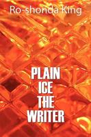 Plain Ice the Writer