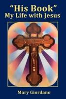 "His Book" My Life With Jesus
