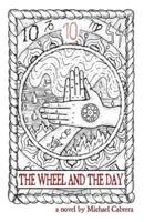The Wheel and the Day
