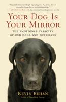 Your Dog Is Your Mirror