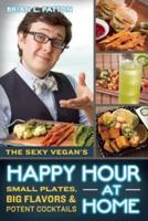 The Sexy Vegan's Happy Hour at Home