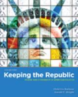 Keeping the Republic, 4th Edition + CQ Press's Guide to the 2010 Midterm Elections Supplement Package