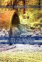 Palace of Eternal Youth, Volume 1