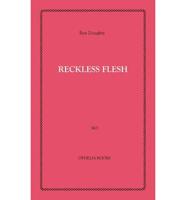 Reckless Flesh