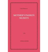 Mother's Passion Secrets