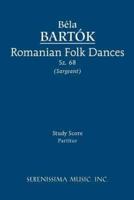 Romanian Folk Dances, Sz.68 : Study score