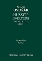 Hussite Overture, Op. 67 / B. 132: Study Score
