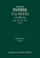 The Water Goblin, Op.107 / B.195: Study score