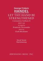 Let Thy Hand Be Strengthened, HWV 259