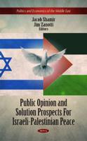 Public Opinion and Solution Prospects for Israeli-Palestinian Peace