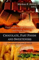 Chocolate, Fast Foods, and Sweeteners