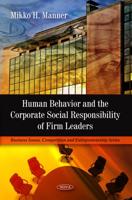 Human Behavior and the Corporate Social Responsibility of Firm Leaders