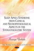 Sleep Apnea Syndrome from Clinical and Neurophysiological Aspects in the Stomatognathic System
