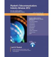 Plunkett's Telecommunications Industry Almanac 2012