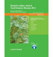 Plunkett's Airline, Hotel & Travel Industry Almanac 2012