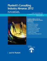 Plunkett's Consulting Industry Almanac 2012