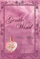 A Gentle Wind