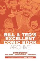 Bill & Ted's Most Excellent Comic Book Archive