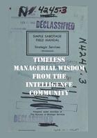 The Simple Sabotage Manual: Timeless Managerial Wisdom from the Intelligence Community