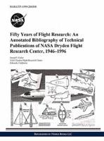 Fifty Years of Flight Research: An Annotated Bibliography of Technical Publications of NASA Dryden Flight Research Center, 1946-1996